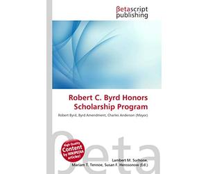 Robert C. Byrd Honors Scholarship Program: Robert Byrd, Byrd Amendment, Charles Anderson (Mayor)