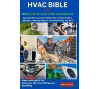 Robert C Carson HVAC Bible for Beginners and Professionals (Tascabile)