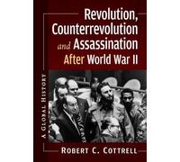 Robert C Cottre Revolution, Counterrevolution and Assassination Afte (Tascabile)