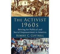 Robert C. Cottrell The Activist 1960s (Tascabile)