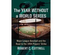 Robert C. Cottrell The Year Without a World Series (Tascabile)