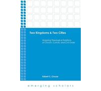 Robert C. Crouse Two Kingdoms & Two Cities (Copertina rigida) Emerging Scholars