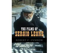 Robert C. Cumbow The Films of Sergio Leone (Tascabile)
