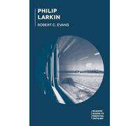 Robert C. Evans Philip Larkin (Tascabile) Readers' Guides to Essential Criticism