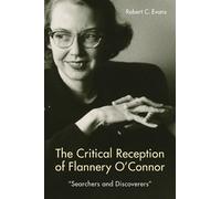 Robert C Evans The Critical Reception of Flannery O'Connor, 1 (Copertina rigida)
