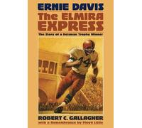 Robert C Gallagher Ernie Davis, the Elmira Express (Copertina rigida)