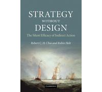 Robert C. H. Chia Robin Holt Strategy without Design (Tascabile)