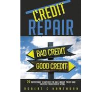 Robert C Hawthorn Credit Repair (Tascabile)