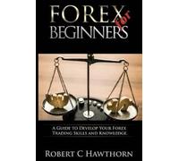 Robert C Hawthorn Forex for Beginners (Tascabile)