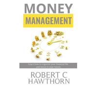 Robert C Hawthorn Money Management (Tascabile)