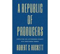 Robert C. Hockett A Republic of Producers (Copertina rigida)