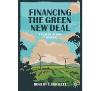 Robert C. Hockett Financing the Green New Deal (Tascabile)