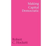 Robert C. Hockett Making Capital Democratic (Copertina rigida)