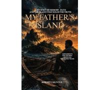 Robert C Hunter My Father's Island (Copertina rigida)