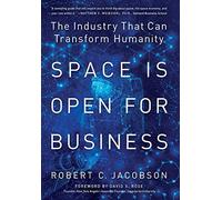Robert C Jacobson Space Is Open For Business (Copertina rigida)