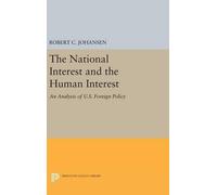 Robert C. Johanse The National Interest and the Human Interes (Copertina rigida)
