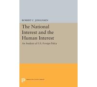 Robert C. Johansen The National Interest and the Human Interest (Tascabile)