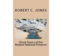 Robert C Jones Ghost Towns of the Mojave National Preserve (Tascabile)