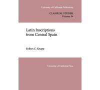 Robert C. Knapp Latin Inscriptions from Central Spain (Copertina rigida)