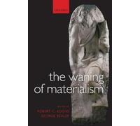 Robert C. Koons The Waning of Materialism (Tascabile)