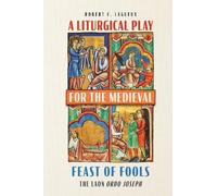 Robert C. Lague A Liturgical Play for the Medieval Feast of F (Copertina rigida)