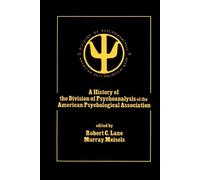Robert C. Lane A History of the Division of Psychoanalysis of the Am (Tascabile)