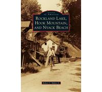 Robert C Maher J Rockland Lake, Hook Mountain, and Nyack Beac (Copertina rigida)