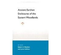 Robert C. Mainfor Ancient Earthen Enclosures of the Eastern Woodland (Tascabile)
