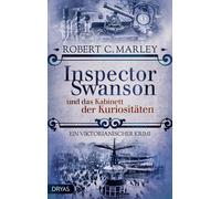 Robert C. Marle Inspector Swanson und das Kabinett der Kuriositäten: (Tascabile)