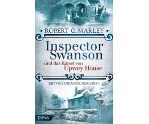 Robert C. Marle Inspector Swanson und das Rätsel von Upwey House: Ei (Tascabile)