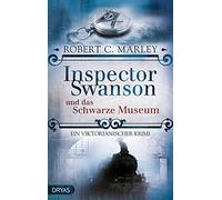 Robert C. Marle Inspector Swanson und das Schwarze Museum: Ein vikto (Tascabile)