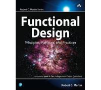 Robert C. Martin Functional Design (Tascabile) Robert C. Martin Series