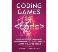 Robert C Matthews Robert C. Matthews Coding Games (Tascabile)