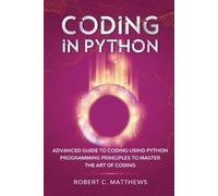 Robert C Matthews Coding in Python (Tascabile)
