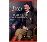 Robert C Olson Speck - The Life and Times of Spencer Penrose (Tascabile)