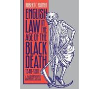 Robert C. Palme English Law in the Age of the Black Death, 1348-138 (Tascabile)