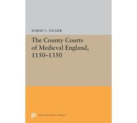 Robert C. Palmer The County Courts of Medieval England, 1150-1350 (Tascabile)
