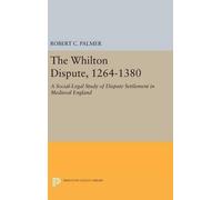 Robert C. Palmer The Whilton Dispute, 1264-1380 (Copertina rigida)