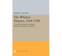 Robert C. Palmer The Whilton Dispute, 1264-1380 (Tascabile)