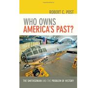 Robert C. Post Who Owns America's Past? (Copertina rigida)