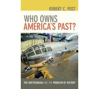 Robert C. Post Who Owns America's Past? (Tascabile)