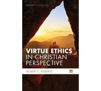 Robert C Roberts Virtue Ethics in Christian Perspective (Tascabile)