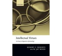 Robert C. Roberts W. Jay Wood Intellectual Virtues (Tascabile)