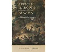 Robert C. Schwaller African Maroons in Sixteenth-Century Panama (Tascabile)