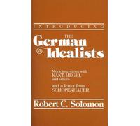 Robert C. Solomon Introducing the German Idealists (Tascabile)