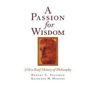 Robert C. Solomon Kathleen M. Higgins A Passion for Wisdom (Copertina rigida)