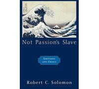 Robert C. Solomon Not Passion's Slave (Tascabile)