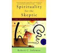 Robert C. Solomon Spirituality for the Skeptic (Tascabile)