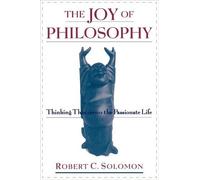 Robert C. Solomon The Joy of Philosophy (Tascabile)