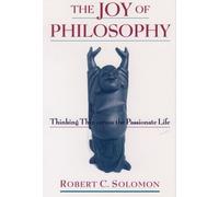 Robert C. Solomon The Joy of Philosophy (Tascabile)